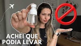 Achei que podia levar… mas o aeroporto me provou o contrário 😅