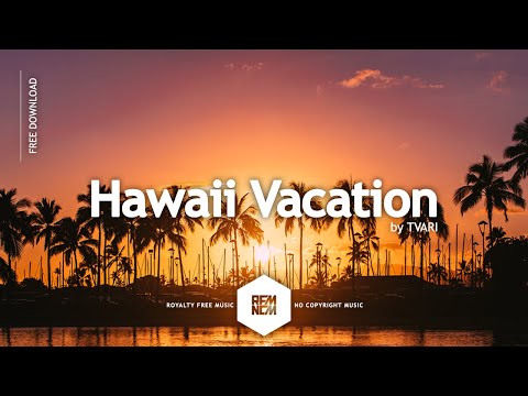 Hawaii Vacation - TVARI | @RFM_NCM
