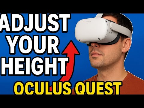 How To Adjust Height On Oculus Quest 2