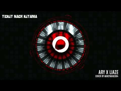 ARY x Liaze – Ticket nach Ketama (Cover by MikeyMike084)
