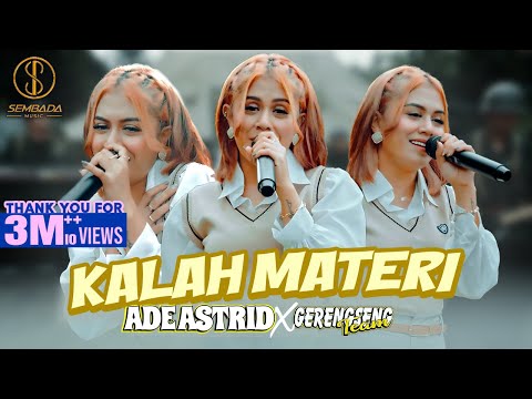 KALAH MATERI - ADE ASTRID X GERENGSENG TEAM (OFFICIAL MUSIC VIDEO)