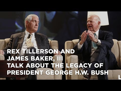 Rex Tillerson and James Baker, III talk about the legacy of President George H.W. Bush