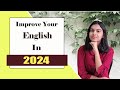 Tips to Improve your English in 2024 | Your New Year's Resolution | Adrija Biswas