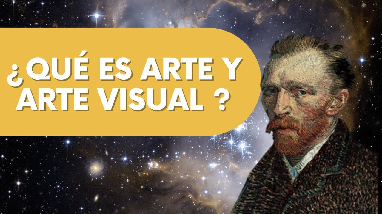 ¿Qué es arte?, ¿qué es arte visual? - Artes Visuales 2  -secundaria