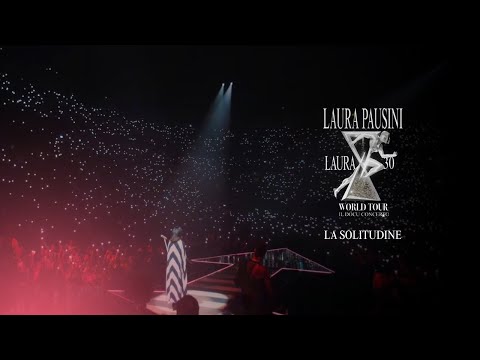 Laura Pausini 30 World Tour - La Solitudine
