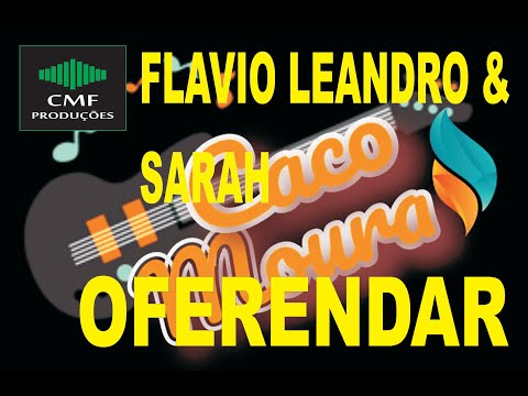 Karaokê Flavio leandro e Sarah - oferendar
