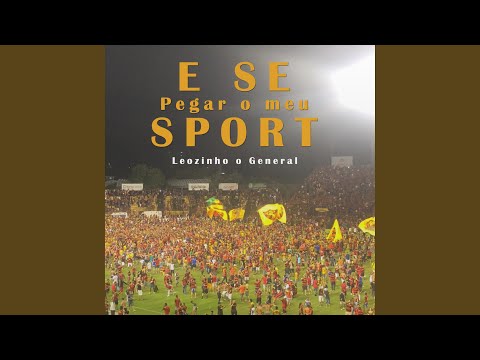 E Se Pegar o Meu Sport