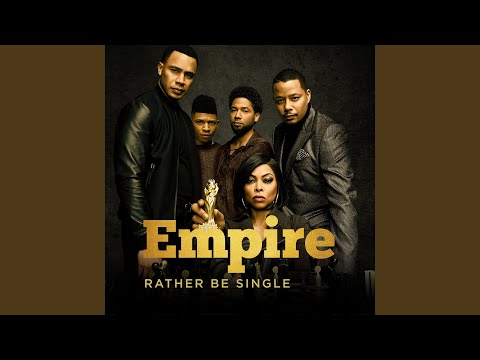 Rather Be Single (From "Empire: Season 5")