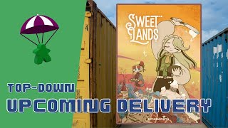 Upcoming Delivery - Sweet Lands