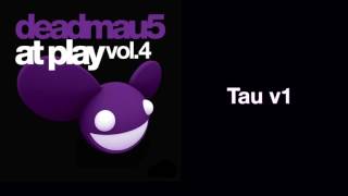 deadmau5 / Tau v1