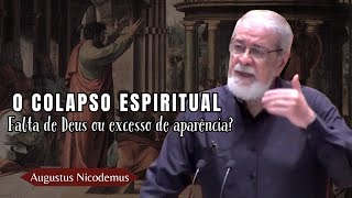 CRISE NA IGREJA — DEUS DERRUBA A FALSA ESPIRITUALIDADE (1 Co 10. 1-2) | Augustus Nicodemus