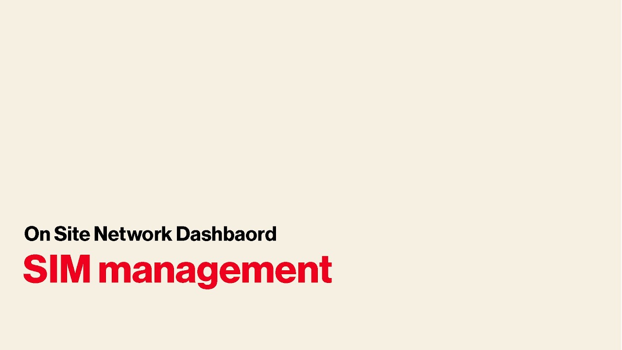 On Site Network Dashboard Guided Tour: SIM Management | Verizon Business