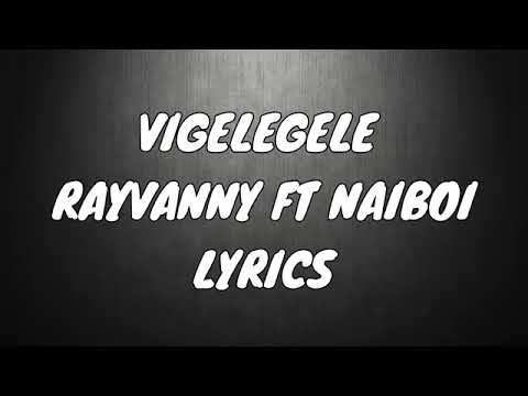 Rayvanny ft naiboi vigelegele