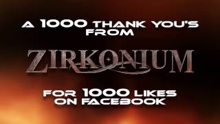 Thank you from ZIRKONIUM for 1000 likes on facebook!