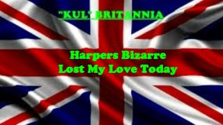 Harpers Bizarre - Lost My Love Today