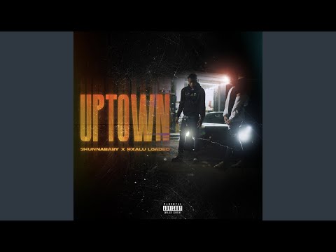Uptown (feat. Rxalu Loaded)