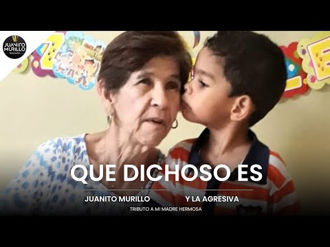 QUE DICHOSO ES - JUANITO MURILLO Y LA AGRESIVA