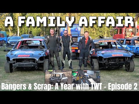 A Family Affair - Bangers & Scrap: A Year with TWT - Episode 2