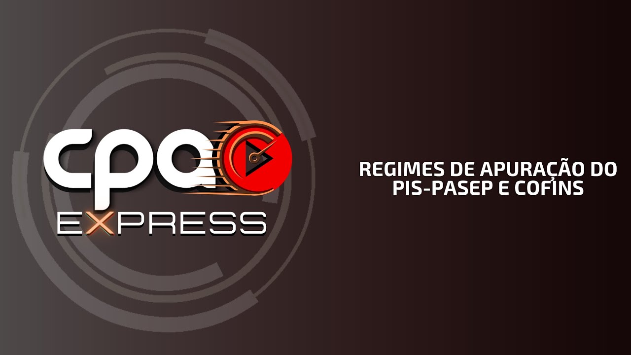 Regimes de apuração do PIS Pasep e Cofins