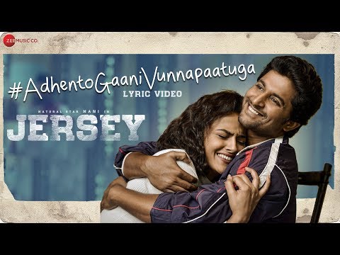 Adhento Gaani Vunnapaatuga Lyrical Video | JERSEY | Nani, Shraddha Srinath | Anirudh