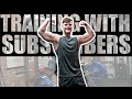 TRAINING WITH MY SUBSCRIBERS!!