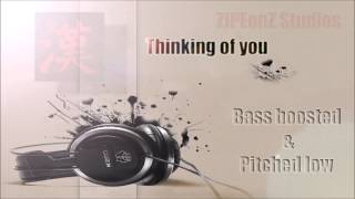 R.I.O - Thinking of you (Bass boosted & Pitched low)