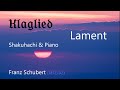 KLAGLIED “Lament”  Franz Schubert D23.  Shakuhachi  尺八 & Piano.