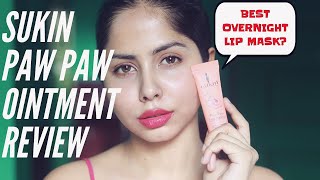 BEST OVERNIGHT LIP MASK SUKIN PAW PAW OINTMENT REVIEW