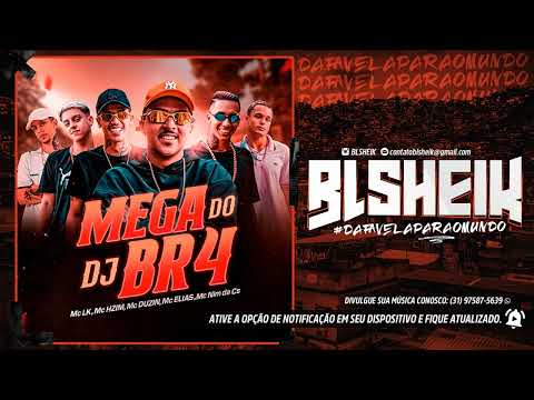 MEGA DO DJ BR4 - Mc Lk, Mc Hzim, Mc Nim, Mc Duzin e Mc Elias (Dj BR4)