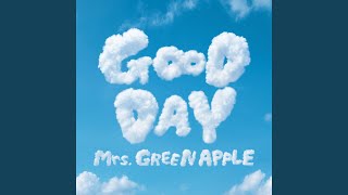 Mrs.GREEN APPLE / GOOD DAY のサムネイル