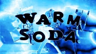 Warm Soda - Renegade Mode (Official Video) HD