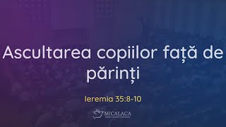 26 Mai 2024 | Duțu Mărgăian | Ieremia 35:8-10 | Ascultarea copiilor față de părinți