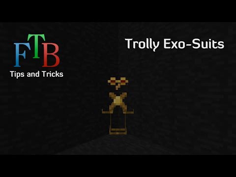 B094 Feed The Beast Tips and Tricks E25 - Trolly Exo-Suits