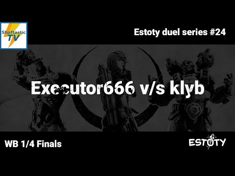 Estoty duel series #24 - WB 1/4 Finals - Executor666 v/s klyb