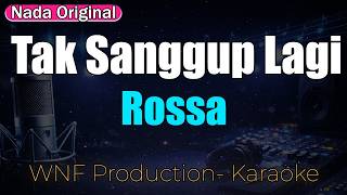 Download lagu Rossa - Tak Sanggup Lagi (Karaoke Version) Original Key mp3
