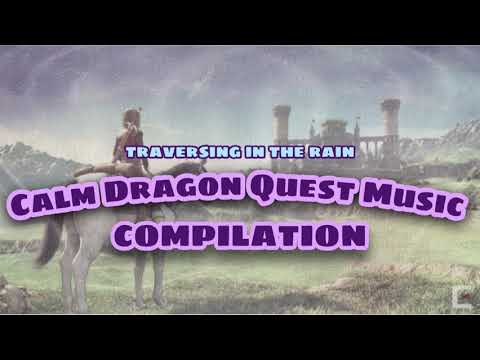 Traversing in the Rain - A Calm Dragon Quest Music Compilation