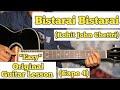 Bistarai Bistarai - Rohit John Chettri | Guitar Lesson | Easy Chords | (Capo 4)