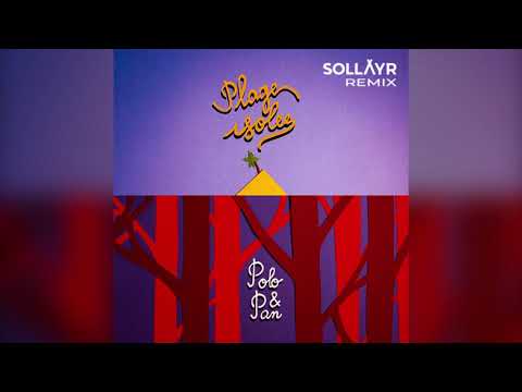 Polo & Pan - Plage Isolée (Sollayr Remix)