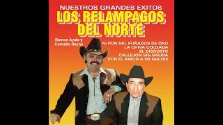 Los Relampagos Del Norte - Ni Por Mil Puñados De Oro