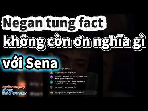 Sena | Negan tung fact | Không còn ơn nghĩa gì với Sena và lí do Đại chạy trốn