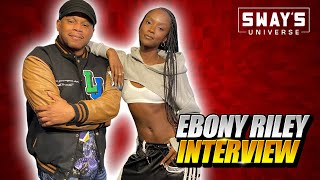 Ebony Riley Talks Transition From Modeling To Music, Roc Nation and New Album | SWAY’S UNIVERSE