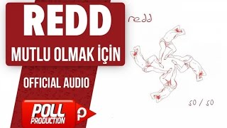 Redd - Mutlu Olmak İçin - ( Official Audio )