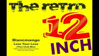 Blancmange - Lose Your Love (This Club Mix)