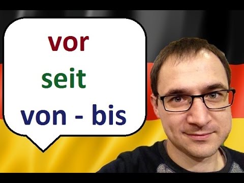 Jak i kiedy  używać seit, vor, von - bis? Język niemiecki - Gerlic.pl