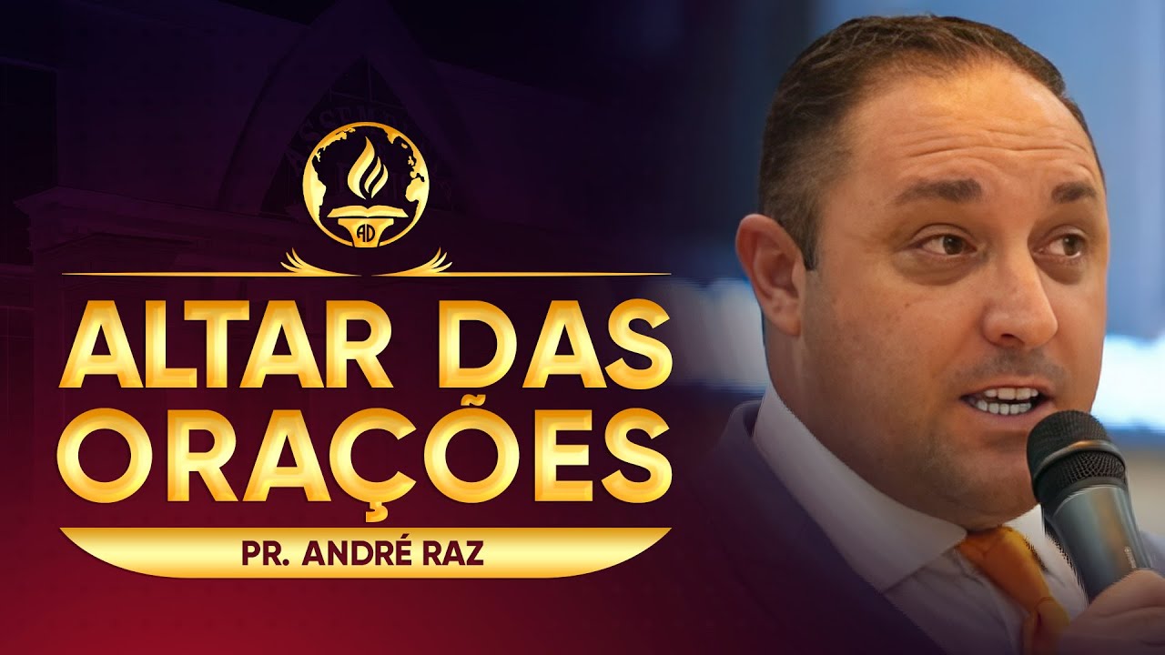 Altar das Orações - Pr. André Raz