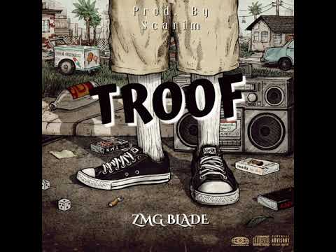 ZMG BLADE - TROOF (Prod. by SCARIM) -OFFICIAL AUDIO-