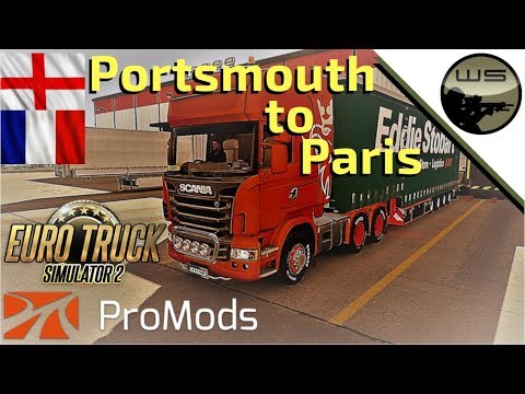 Euro Truck Simulator 2 - ProMods 2.20 - Portsmouth to Paris