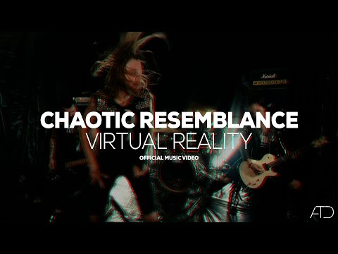 Virtual Reality | OFFICIAL MUSIC VIDEO | Chaotic Resemblance
