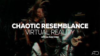 "Virtual Reality" | OFFICIAL MUSIC VIDEO | Chaotic Resemblance