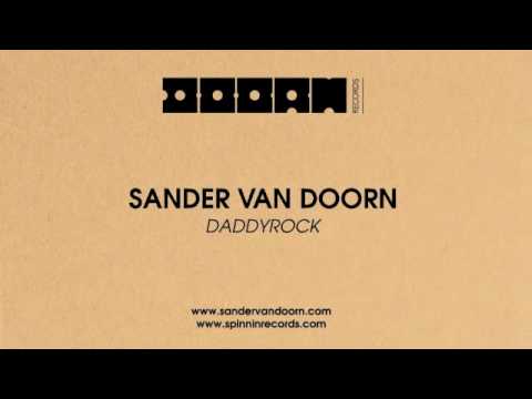 Sander van Doorn - Daddyrock [Preview] Doorn Records